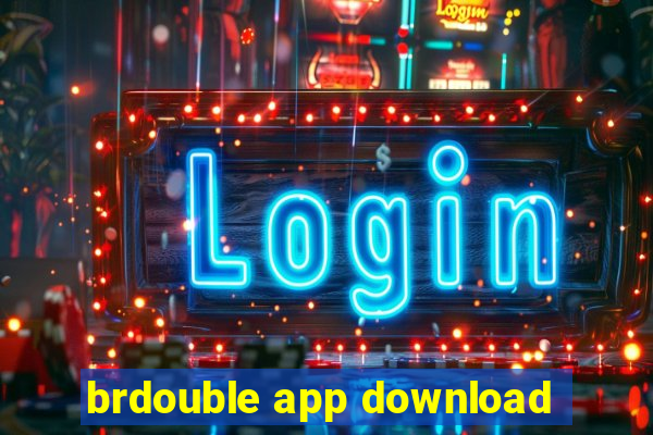 brdouble app download